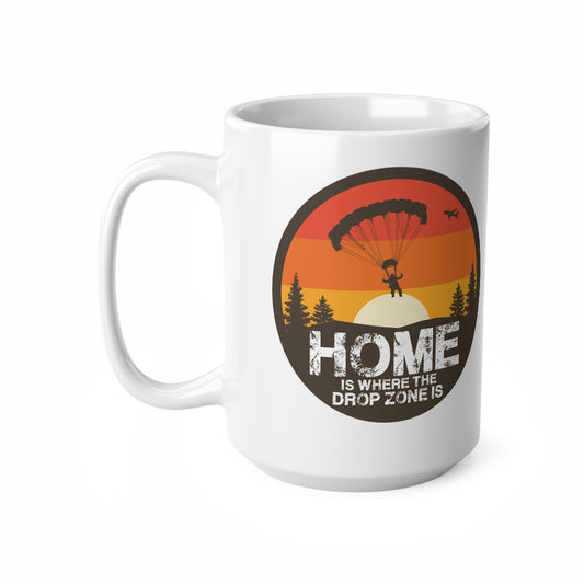 Home Is Where The Dropzone Is Coffee Cup