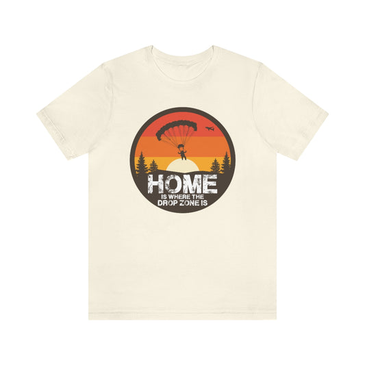 Home Is Where The DZ Is T-Shirt