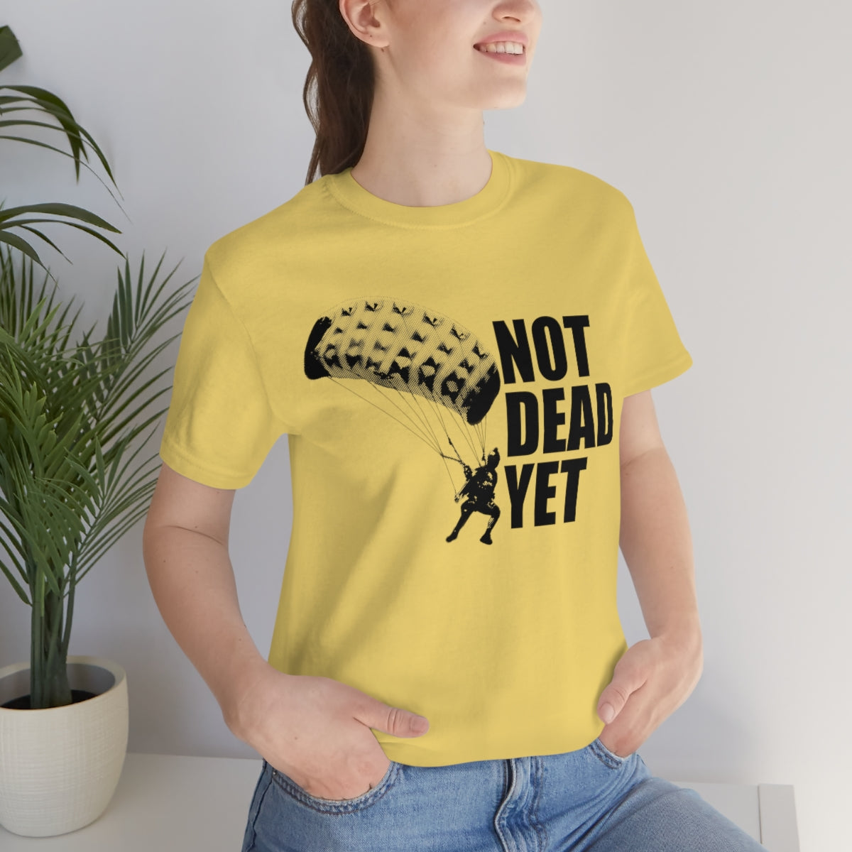 NOT DEAD YET T-Shirt