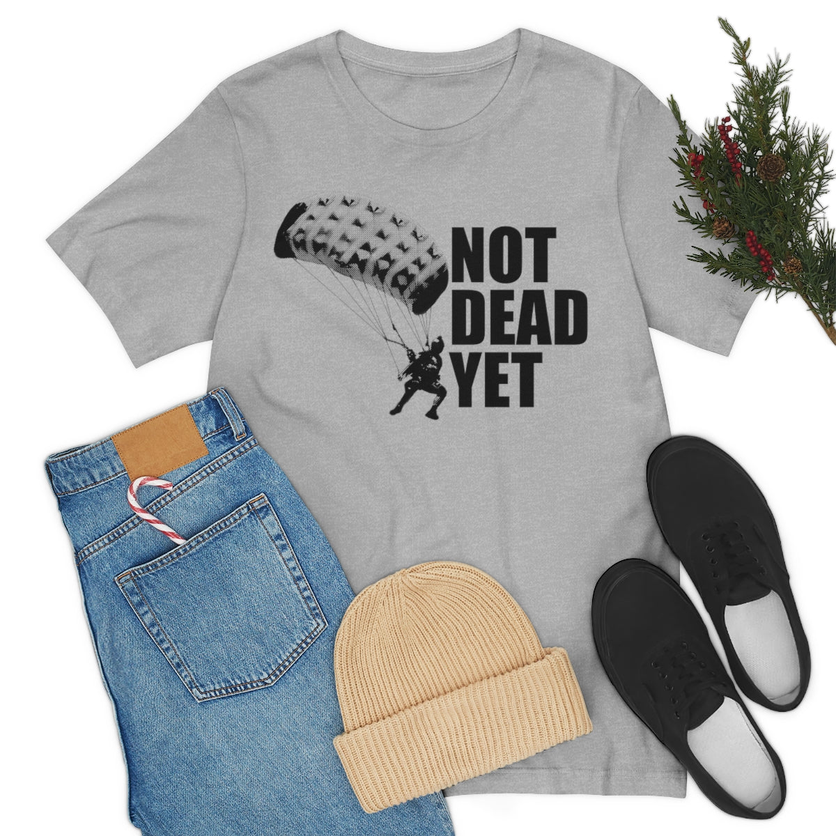 NOT DEAD YET T-Shirt