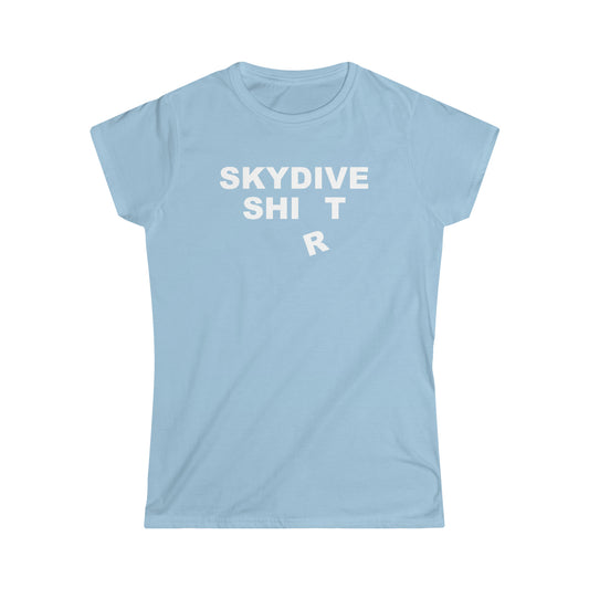 SKYDIVE SH*T T-Shirt