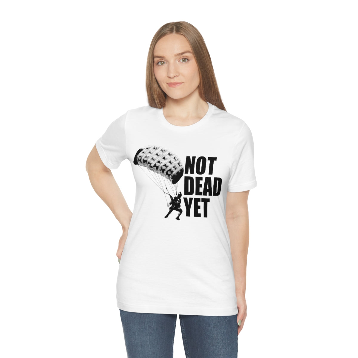 NOT DEAD YET T-Shirt