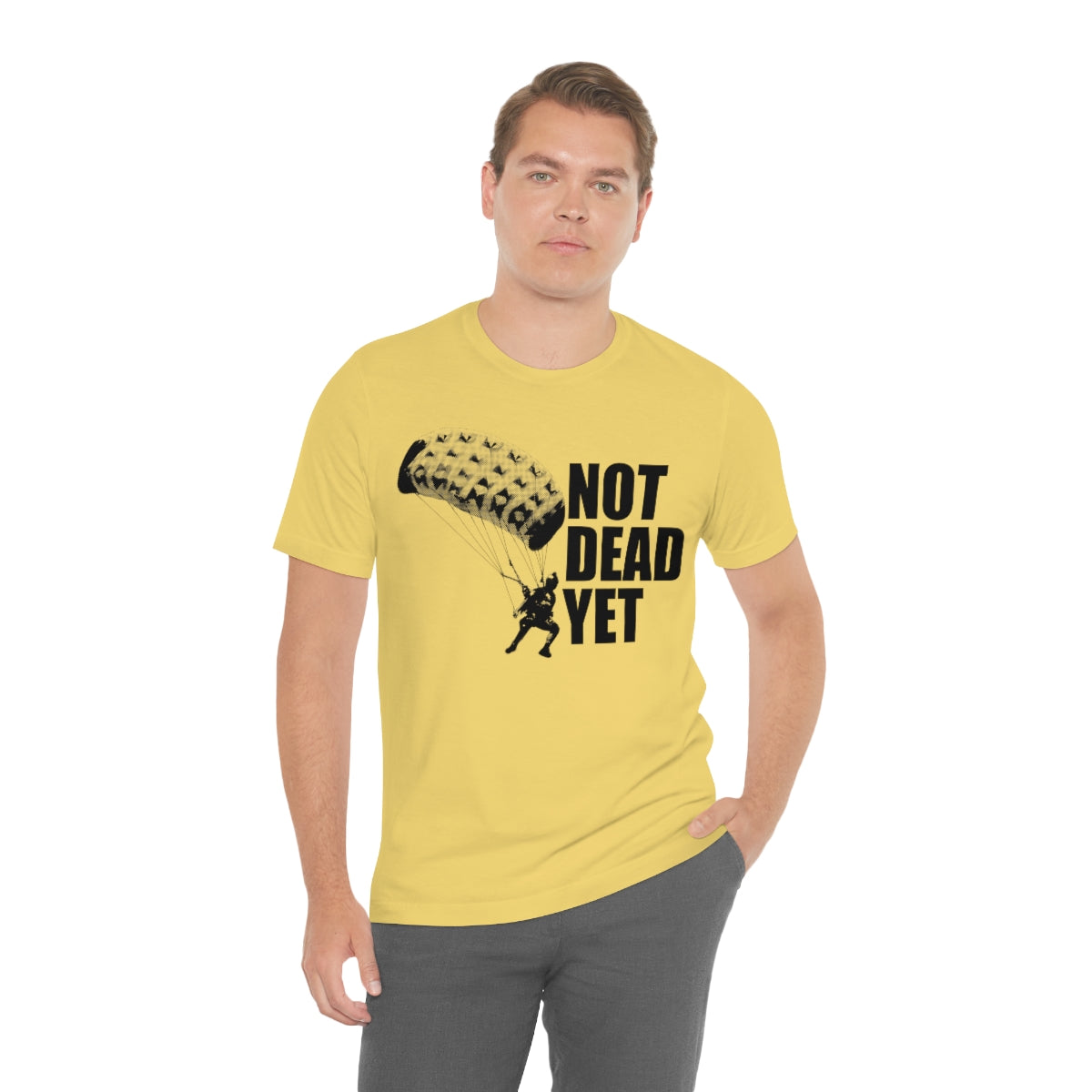 NOT DEAD YET T-Shirt