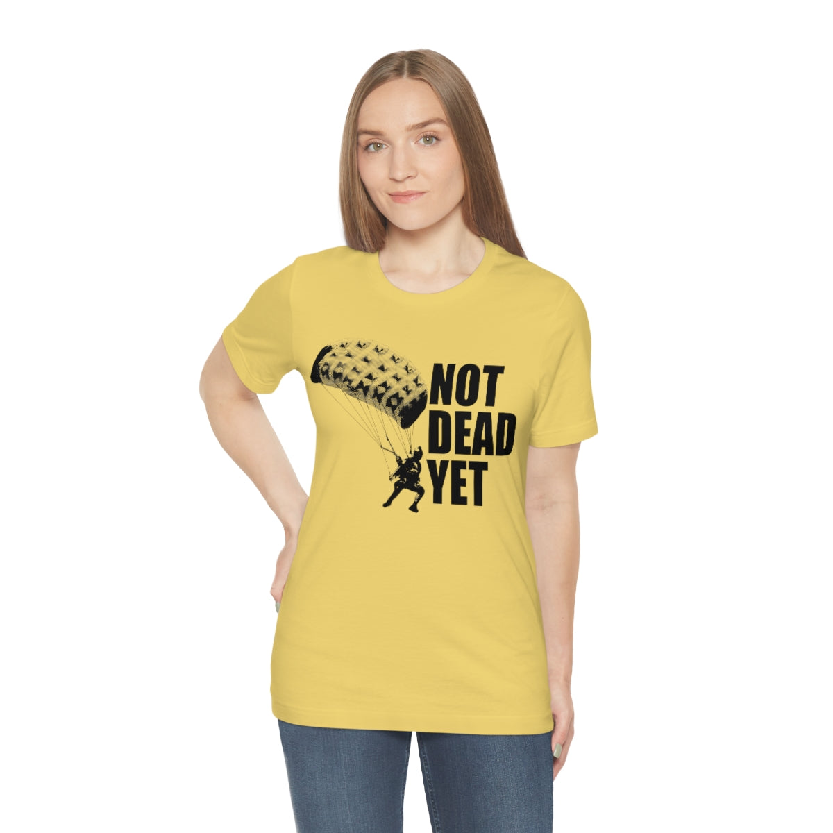 NOT DEAD YET T-Shirt