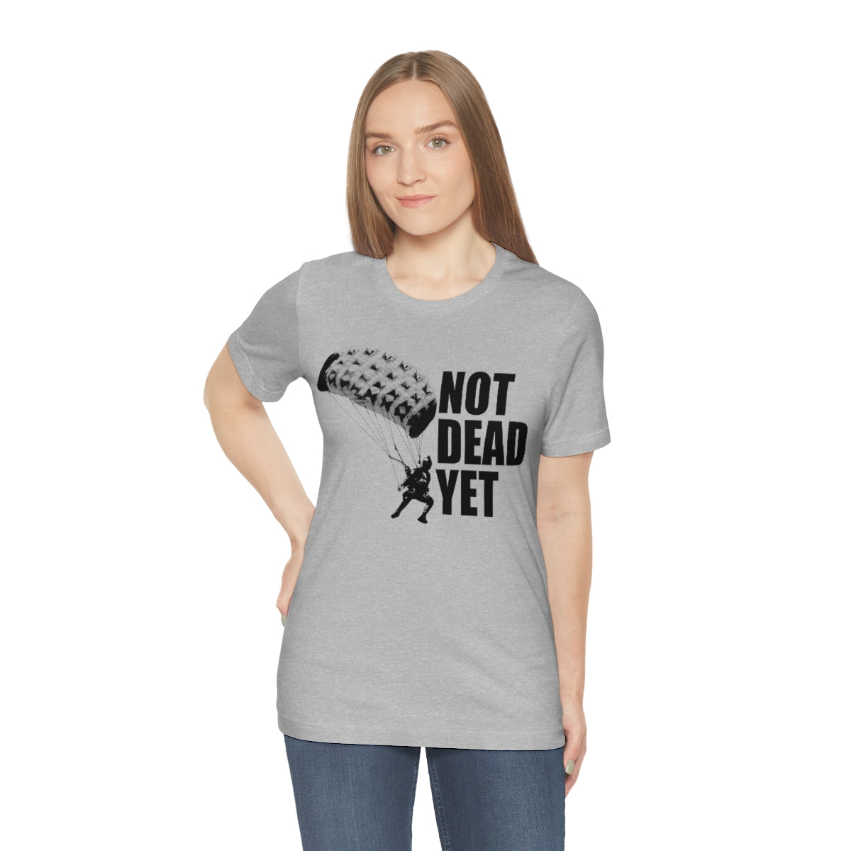 NOT DEAD YET T-Shirt