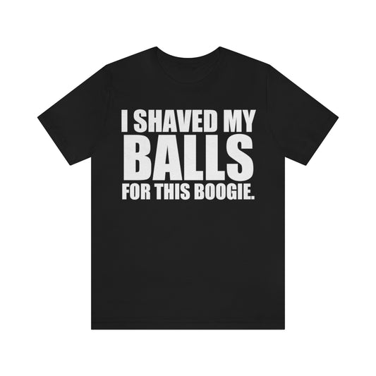 SHAVED BALLS T-Shirt