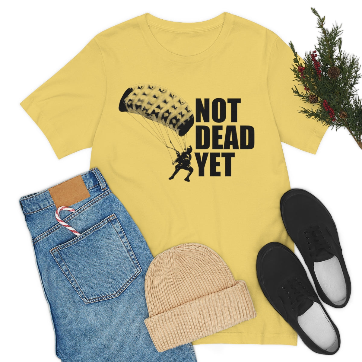 NOT DEAD YET T-Shirt