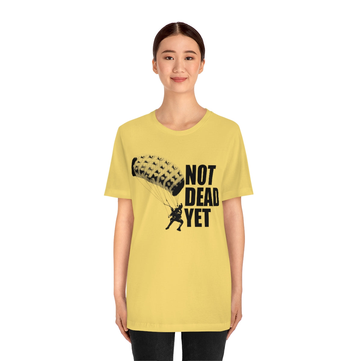 NOT DEAD YET T-Shirt