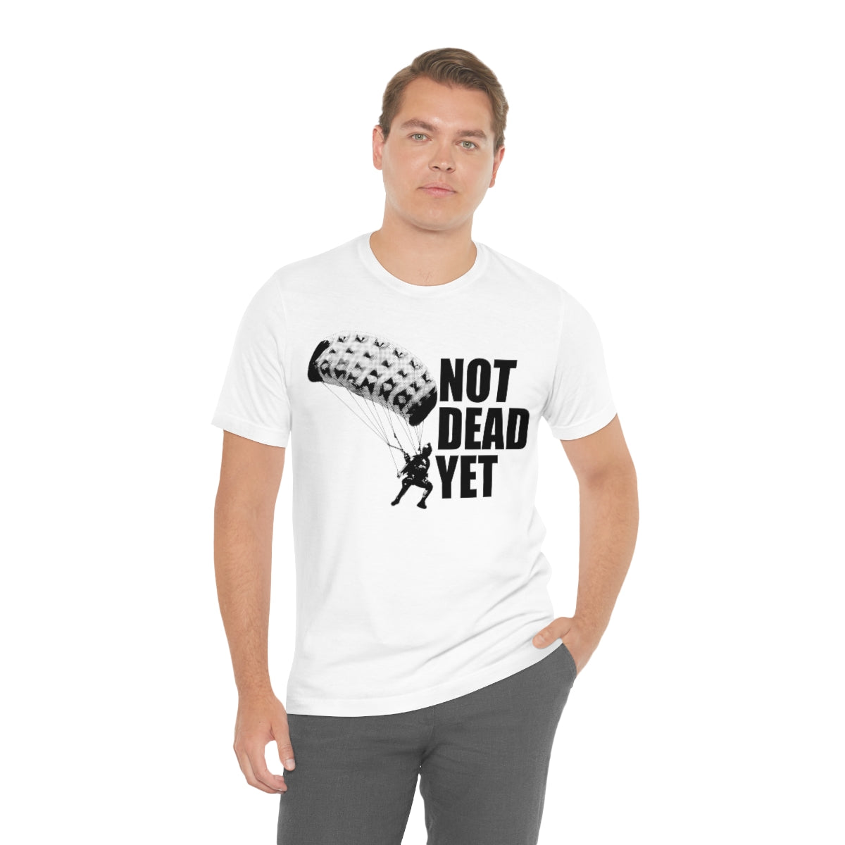 NOT DEAD YET T-Shirt