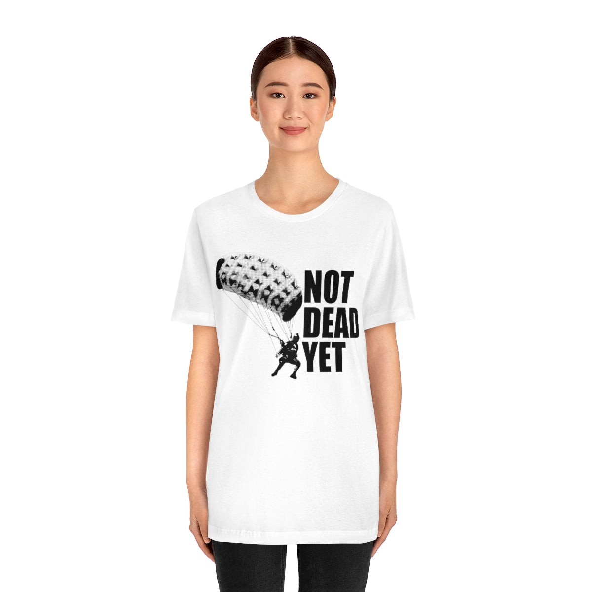 NOT DEAD YET T-Shirt