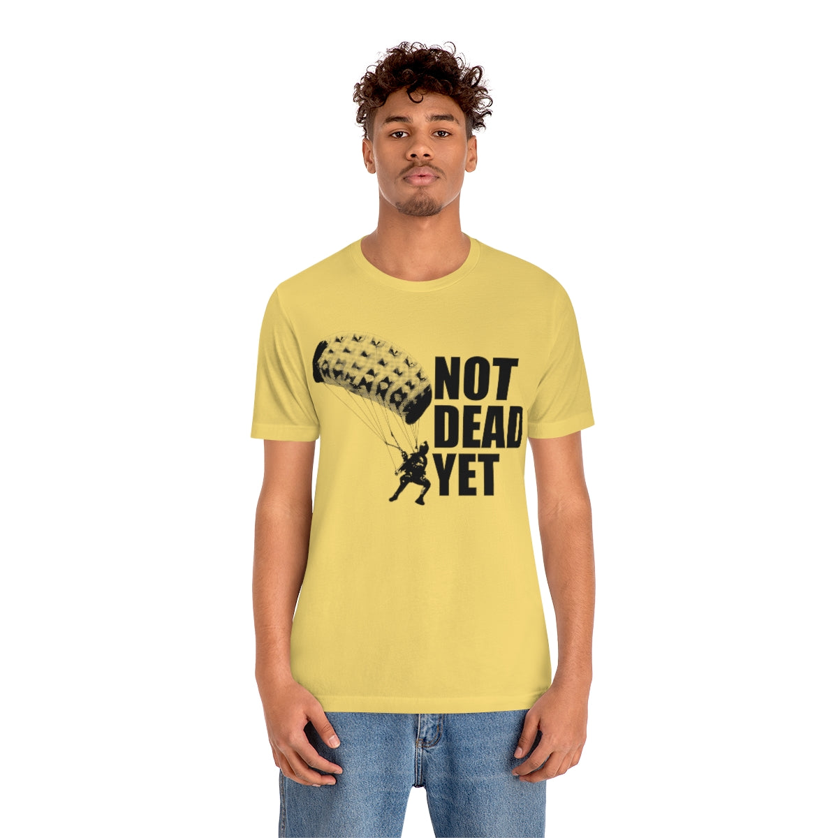 NOT DEAD YET T-Shirt