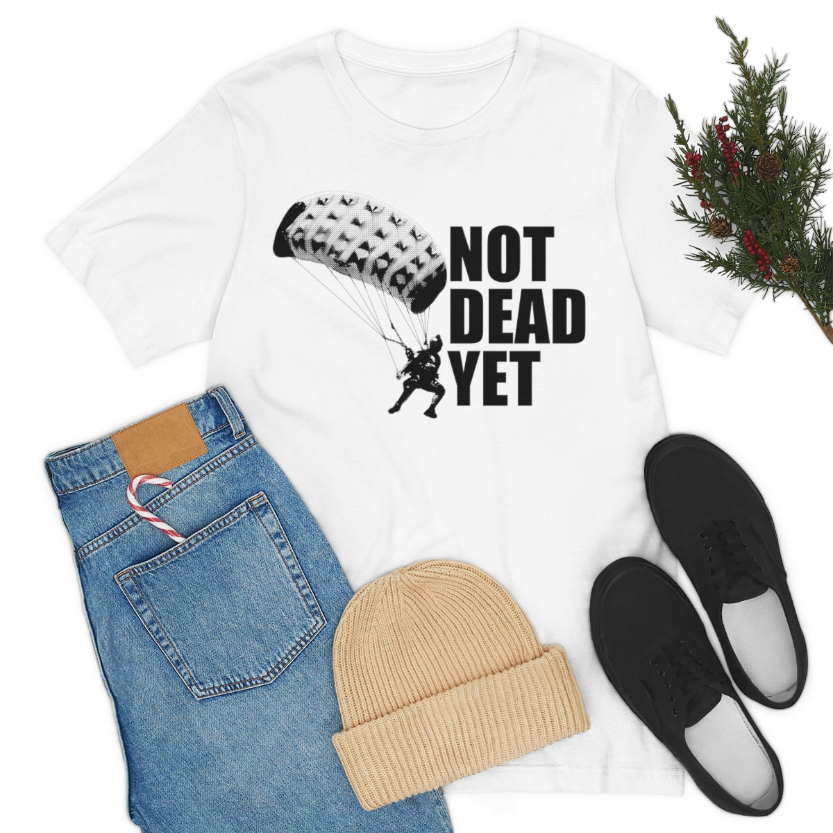 NOT DEAD YET T-Shirt